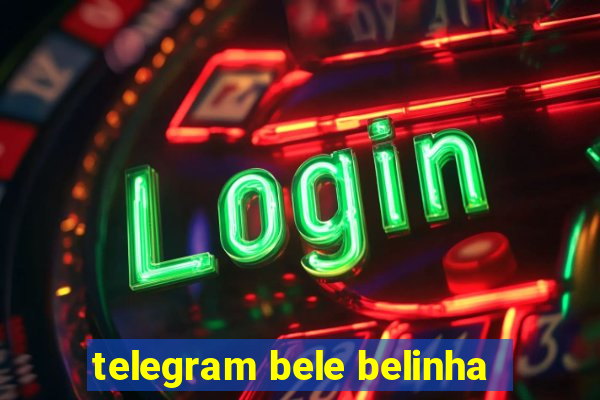 telegram bele belinha